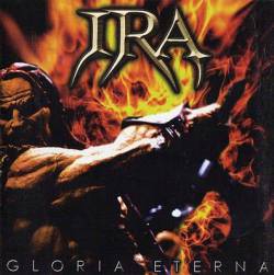 Ira (MEX) : Gloria Eterna